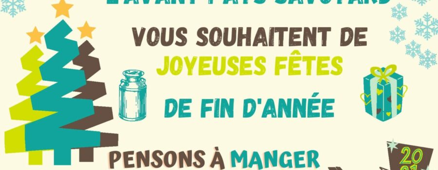 Les agriculteurs de l’Avant Pays Savoyard vous souhaitent d’excellentes fêtes de fin d’année –> en route pour 2021