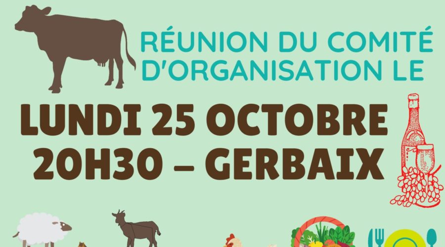 Réunion du comité d’organisation du comice agricole 2022 : lundi 25/10 20h30 GERBAIX